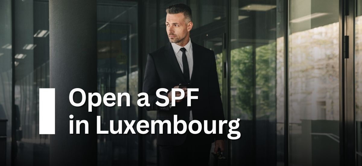 Set up an SPF in Luxembourg
